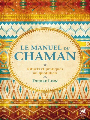 cover image of Le manuel du chaman--Rituels et pratiques au quotidien